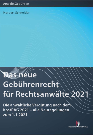  Das neue Gebührenrecht für Rechtsanwälte 2021