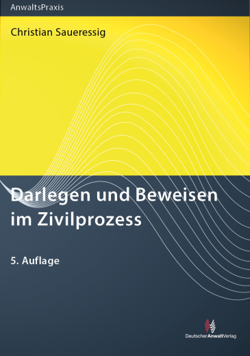  Darlegen und Beweisen im Zivilprozess