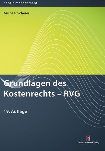  Grundlagen des Kostenrechts - RVG