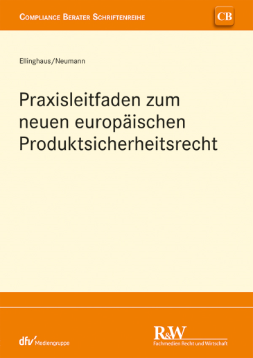  Praxisleitfaden zum neuen europäischen Produktsicherheitsrecht