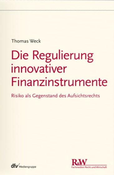  Die Regulierung innovativer Finanzinstrumente