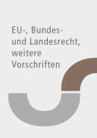 EU-, Bundes- und Landesrecht, weitere relevante Vorschriften Versicherungswirtschaft