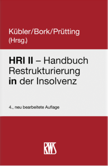  HRI II – Handbuch Restrukturierung in der Insolvenz